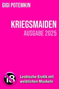 Kriegsmaiden (Ausgabe 2025): Lesbische Erotik mit weiblichen Muskeln