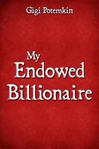 My Endowed Billionaire