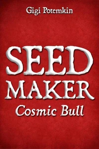 Seedmaker: Cosmic Bull