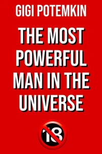 The Most Powerful Man in the Universe