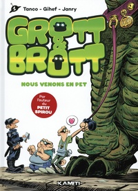 Téléchargez des livres électroniques gratuits pour kindle Grott & Brott  - Nous venons en pet par Gihef, Janry, Tanco