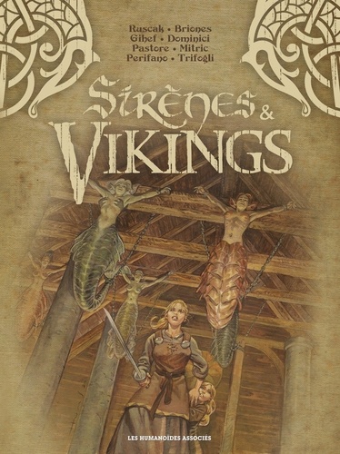 Sirènes & Vikings  Coffret en 4 volumes. Tome 1, Le fléau des abysses ; Tome 2, Ecume de nacre ; Tome 3, La sorcière des mers du Sud ; Tome 4, La vague invisible