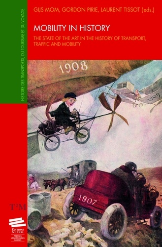 Mobility in History. The State of the Art in the History of Transport, Traffic and Mobility