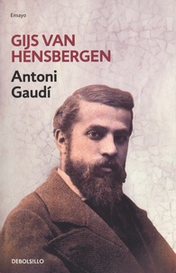Gijs Van Hensbergen - Antoni Gaudí.