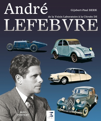 André Lefebvre. De la Voisin Laboratoire à la Citroën DS