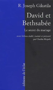 David Et Bethsabee. Le Secret Du Mariage