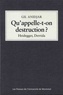 Gil Anidjar - Qu'appelle-t-on destruction ? - Heidegger, Derrida.