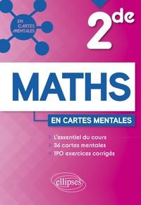 Gil Arthaud - Mathématiques 2nd - 36 cartes mentales et 190 exercices corrigés.