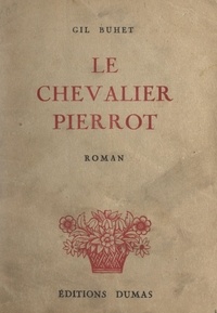 Gil Buhet - Le chevalier Pierrot.