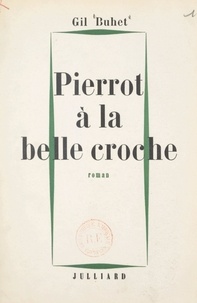 Gil Buhet - Pierrot à la belle croche.