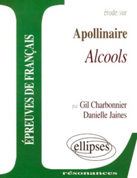 Gil Charbonnier et Danielle Jaines - Etude Sur Alcools, Guillaume Apollinaire.