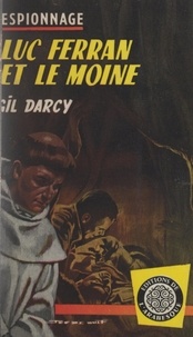 Gil Darcy - Luc Ferran et le moine.