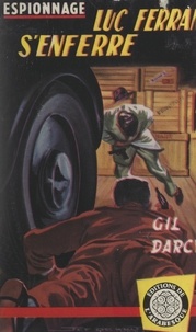 Gil Darcy - Luc Ferran s'enferre.
