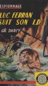 Gil Darcy - Luc Ferran suit son I.D..