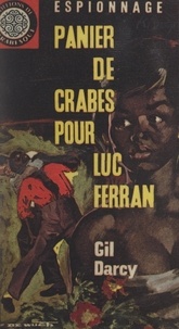 Gil Darcy - Panier de crabes pour Luc Ferran.