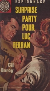 Gil Darcy - Surprise-party pour Luc Ferran.