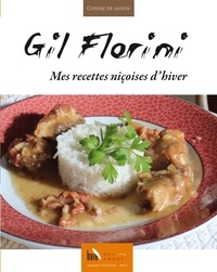 Gil Florini - Mes recettes niçoises d'hiver.
