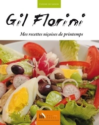 Gil Florini - Mes recettes niçoises de printemps - Mes recettes niçoises de printemps.
