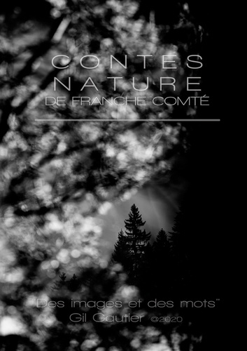 Contes Nature de Franche-Comté. Des images et des mots
