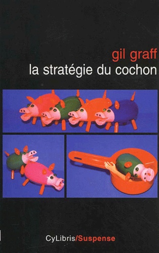 Gil Graff - La Strategie Du Cochon.