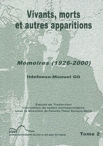 Gil Ildefonso-Manuel - Mémoires - Tome 2, 1926-2000 - Vivants, morts et autres apparitions.