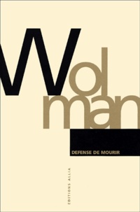 Gil-Joseph Wolman - Defense De Mourir.