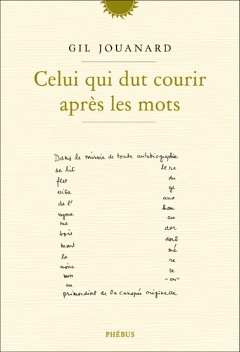 Celui qui dut courir après les mots