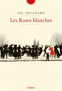 Gil Jouanard - Les Roses blanches.