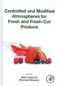 Controlled and Modified Atmospheres for Fresh and Fresh-Cut Produce