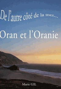 De l'autre côté de la mer... Oran et l'Oranie
