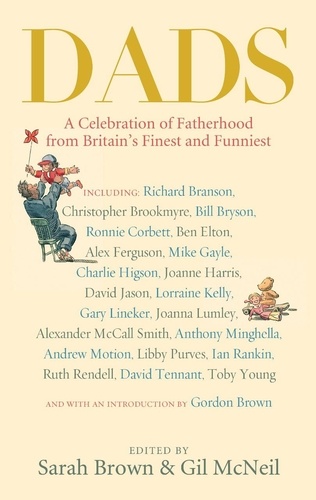 Gil McNeil et Sarah Brown - Dads - A Celebration of Fatherhood by Britain's Finest and Funniest.