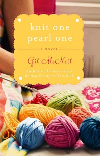 Knit One Pearl One. A Beach Street Knitting Society Novel