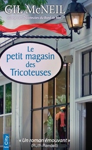 Gil McNeil - Le petit magasin des Tricoteuses.