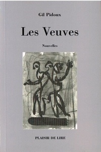 Gil Pidoux - Les Veuves.
