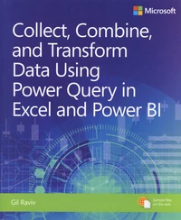 Collect, Transform and Combine Data Using Power Query in Excel and Power BI