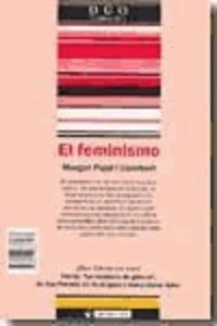 El feminismo ; La violencia de género
