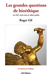 Les grandes questions de bioéthique