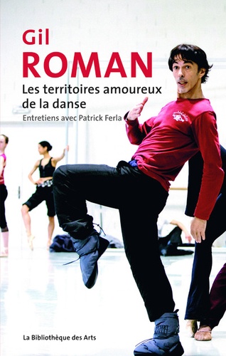 Gil Roman - Les territoires amoureux de la danse.