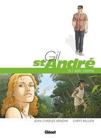 Jean-Charles Kraehn - Gil Saint-André - Tome 13 - Vert l'enfer.