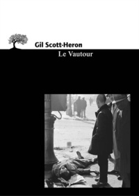 Gil Scott-Heron - Le Vautour.