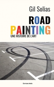 Gil Solias - Road Painting - Une histoire de l'art.