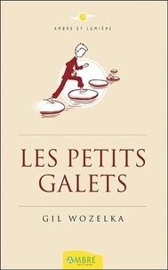 Gil Wozelka - Les petits galets.