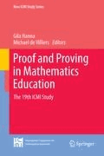 Gila Hanna et Michael de Villiers - Proof and Proving in Mathematics Education - The 19th ICMI Study.