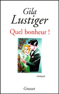 Gila Lustiger - Quel Bonheur !.