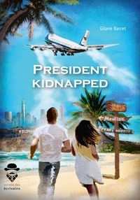 Gilane Barret - President kidnapped.