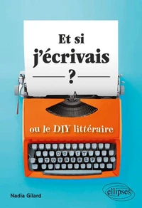 Et si j'écrivais ? ou le DIY littéraire