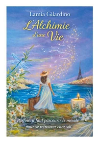 L'alchimie d'une Vie