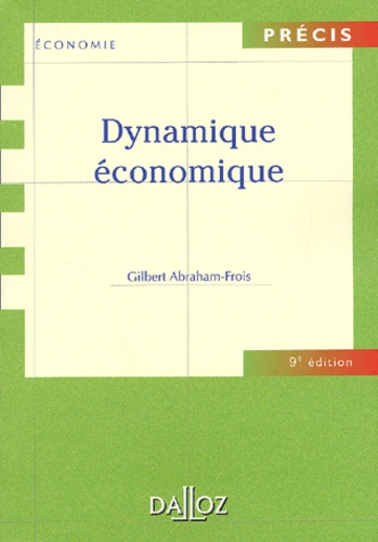 Gilbert Abraham-Frois - Dynamique Economique. 9eme Edition.