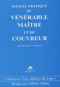 Manuel pratique du vénérable maitre et du couvreur