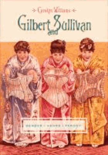 Gilbert and Sullivan - Gender, Genre, Parody.